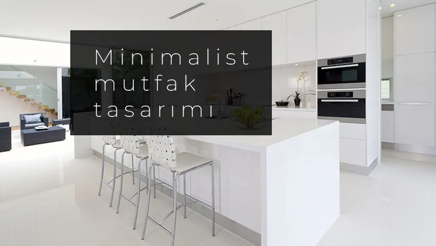 Minimalist Mutfak Tasarımları